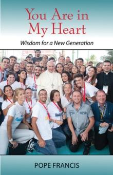 You Are In My Heart : Wisdom for a New Generation