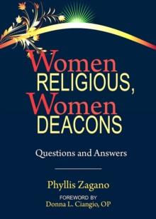 Women Religious, Women Deacons : Questions and Answers