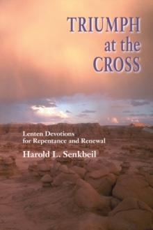 Triumph At The Cross eBook : Lenten Devotions for Repentance and Renewal