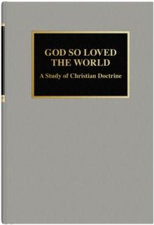 God So Loved The World eBook : A Study of Christian Doctrine