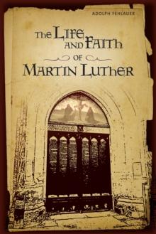 The Life And Faith Of Martin Luther eBook