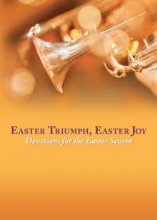 Easter Triumph, Easter Joy e-book : Devotions for the Easter Season