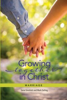 Growing Together In Christ Gronholz Ebook