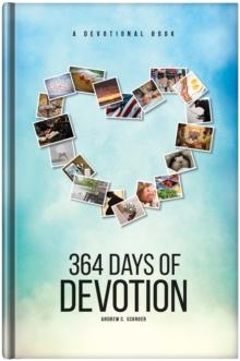 364 Days of Devotion : A Devotional Book