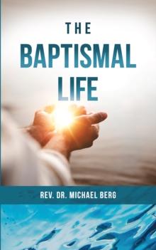 The Baptismal Life