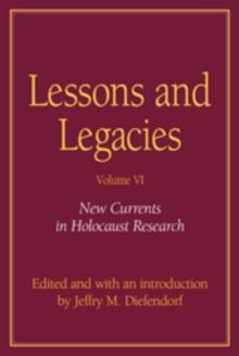 Lessons and Legacies VI : New Currents in Holocaust Research