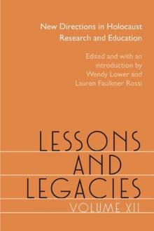 Lessons and Legacies XII : New Directions in Holocaust Research and Education