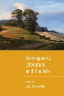 Kierkegaard, Literature, and the Arts