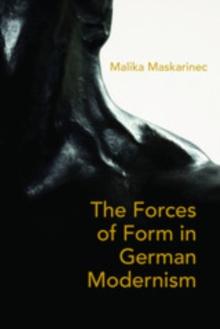 The Forces of Form in German Modernism