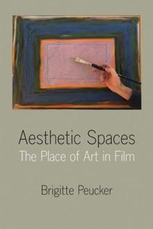 Aesthetic Spaces : The Place of Art in Film