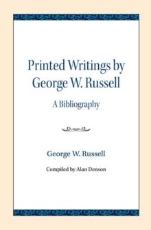 Printed Writings by George W. Russell : A Bibliography