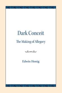 Dark Conceit : The Making of Allegory