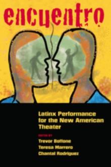 Encuentro : Latinx Performance for the New American Theater