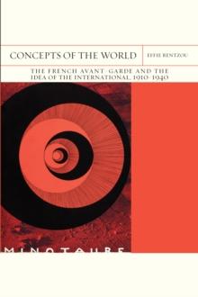 Concepts of the World : The French Avant-Garde and the Idea of the International, 1910-1940