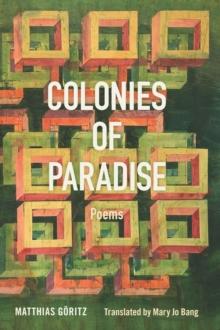 Colonies of Paradise : Poems