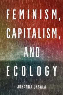 Feminism, Capitalism, and Ecology