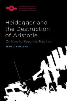 Heidegger and the Destruction of Aristotle : On How to Read the Tradition