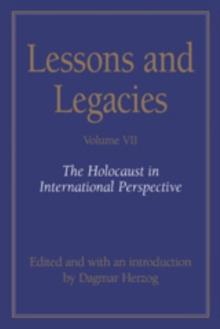 Lessons and Legacies VII : The Holocaust in International Perspective