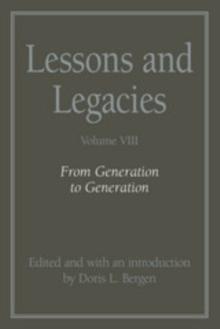 Lessons and Legacies VIII : From Generation to Generation