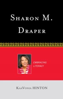 Sharon M. Draper : Embracing Literacy