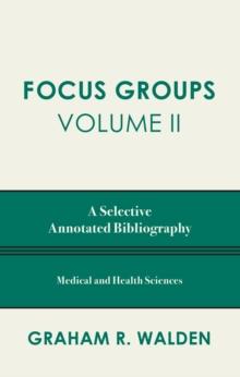 Focus Groups : A Selective Annotated Bibliography