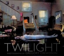 Twilight : Photographs by Gregory Crewdson