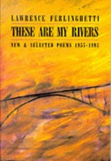 These are My Rivers: New & Selected Poems 1955-1993