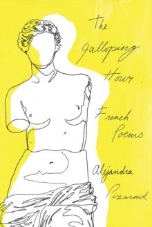 The Galloping Hour : French Poems