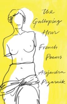 The Galloping Hour : French Poems