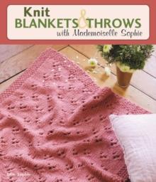 Knit Blankets and Throws with Mademoiselle Sophie