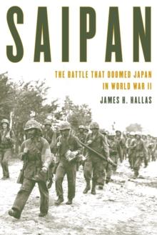 Saipan : The Battle That Doomed Japan in World War II