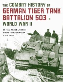 Combat History of German Tiger Tank Battalion 503 in World War II