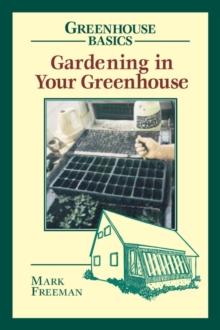 Gardening in Your Greenhouse