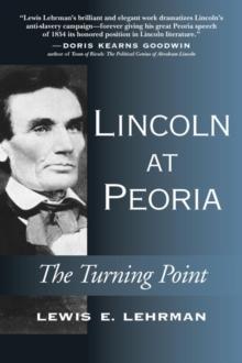 Lincoln at Peoria : The Turning Point