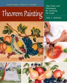 Theorem Painting : Tips, Tools, and Techniques for Learning the Craft