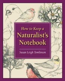 How to Keep a Naturalist's Notebook