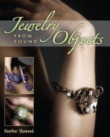 Jewelry from Found Objects