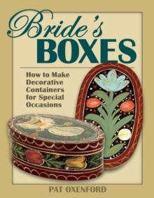 Bride's Boxes : How to Make Decorative Containers for Special Occasions