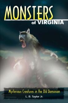 Monsters of Virginia : Mysterious Creatures in the Old Dominion