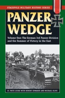 Panzer Wedge : The German 3rd Panzer Division and the Summer of Victory in the East