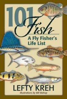 101 Fish : A Fly Fisher's Life List