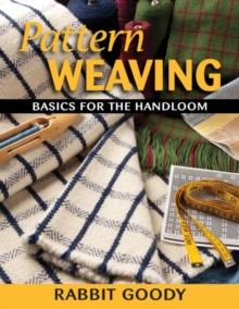 Pattern Weaving : Basics for the Handloom