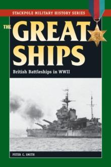 Great Ships : British Battleships in World War II