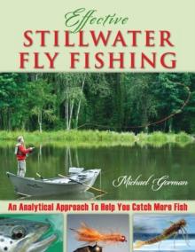 Effective Stillwater Fly Fishing : An Analytical Approach to Help You Catch More Fish