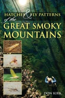 Hatches & Fly Patterns of the Great Smoky Mountains