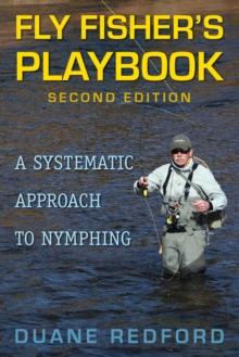 Fly Fisher's Playbook : A Systematic Approach to Nymphing