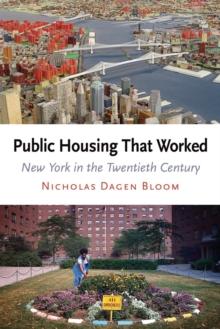 Public Housing That Worked : New York in the Twentieth Century