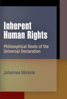 Inherent Human Rights : Philosophical Roots of the Universal Declaration