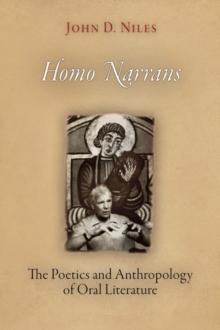 Homo Narrans : The Poetics and Anthropology of Oral Literature