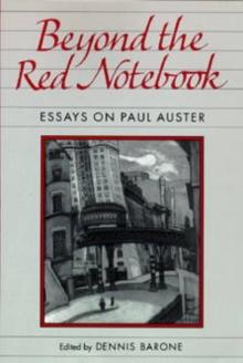 Beyond the Red Notebook : Essays on Paul Auster